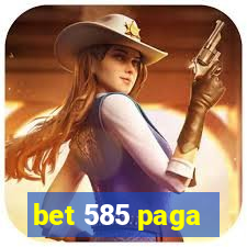 bet 585 paga